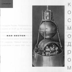 Bad Sector : Kosmodrom